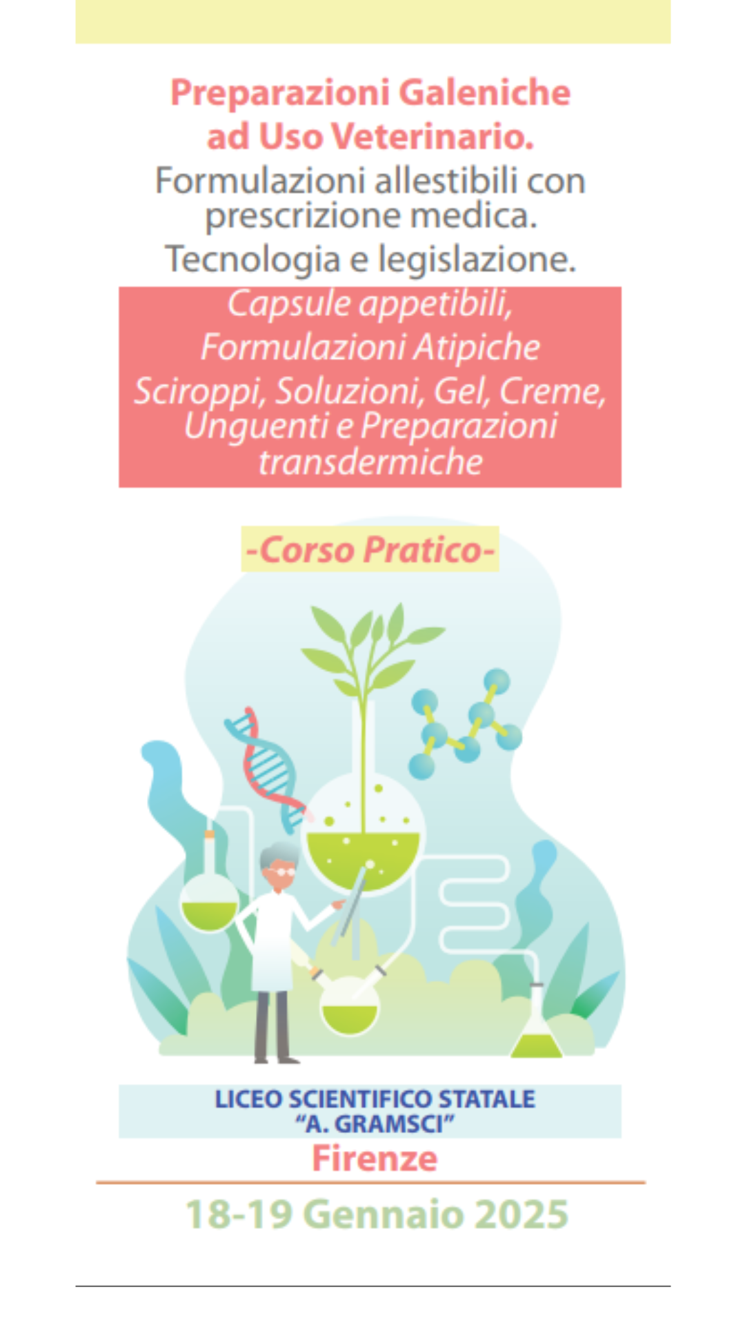 PREPARAZIONI GALENICHE AD USO VETERINARIO: TECNOLOGIA E LEGISLAZIONE. CORSO PRATICO